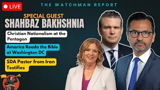 Christian Nationalism in the Last Days? | Bakhshnia’s Eye-Opening Story