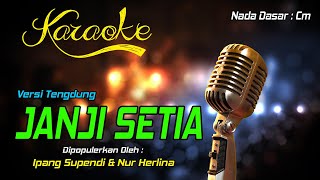 Karaoke JANJI SETIA - Ipang Supendi Ft Nur Herlina