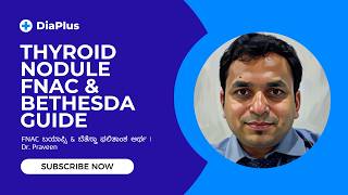 Thyroid Nodule Biopsy (FNAC) & Bethesda Results Explained | Diaplus