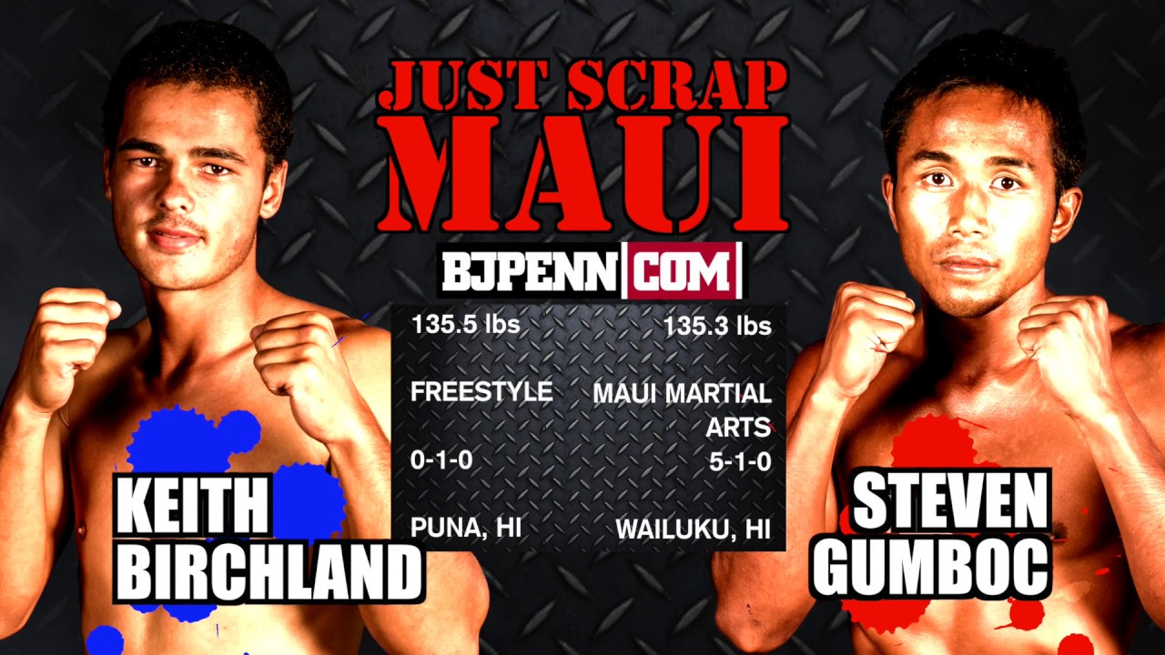 JUST SCRAP MAUI - KEITH BIRCHLAND vs STEVEN GUMBOC