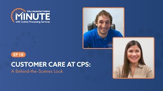 What Happens After the PO? A Behind-the-Scenes Look at Customer Care at CPS