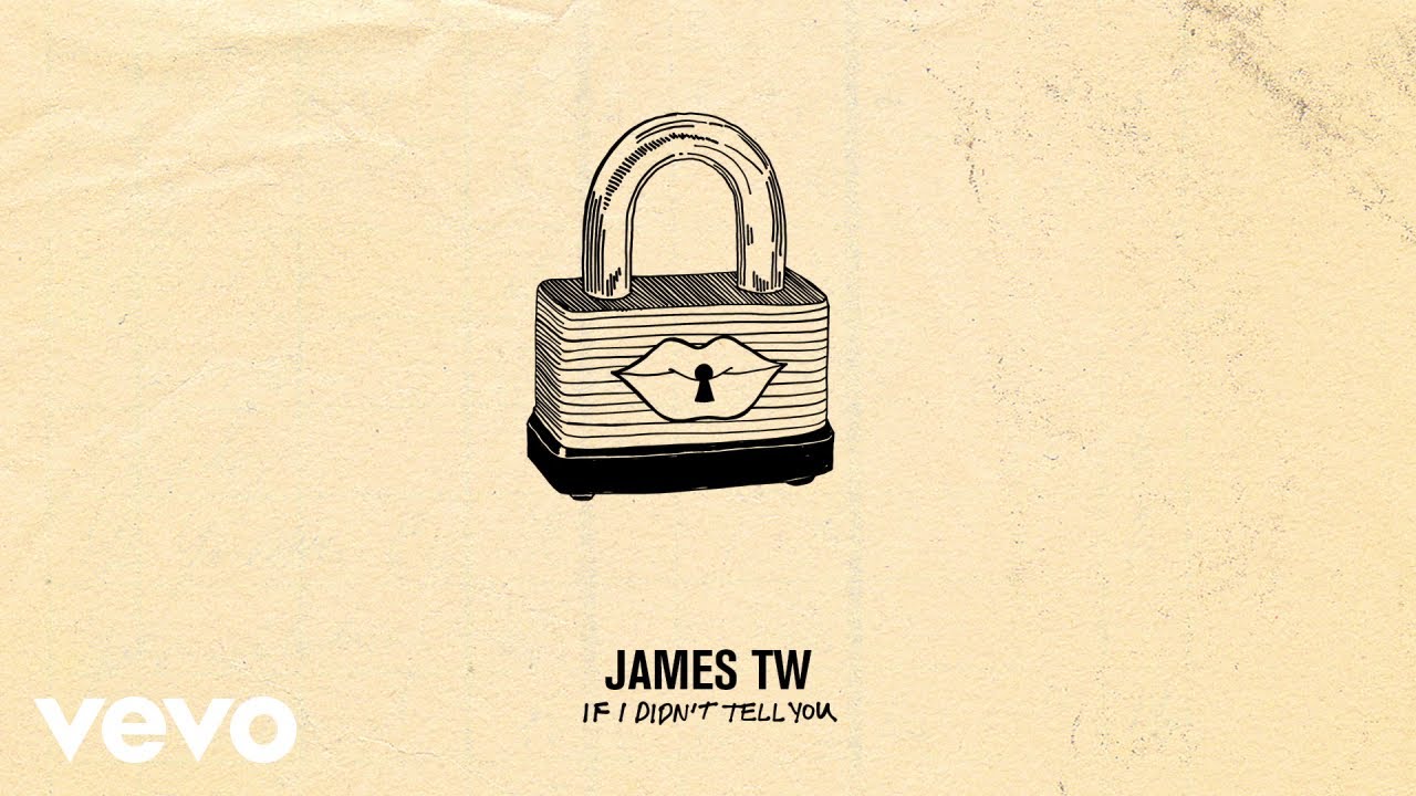 James Tw If I Didn T Tell You Official Audio Youtube