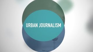 Journalismus 2.0 - URBAN JOURNALISM