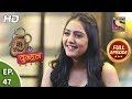 Mere Dad ki Dulhan - Ep 47 - Full Episode - 17th January, 2020