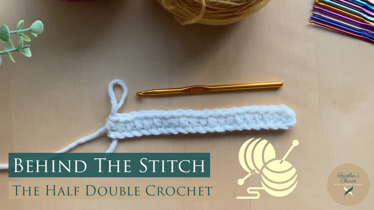 Stitch Something | Behind The Stitch | Episode 3 | Half Double Crochet