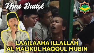Miniatura de vídeo de "LAAILAAHA ILLALLAH AL MALIKUL HAQQUL MUBIN - MAS BADOL - SABILU TAUBAH"