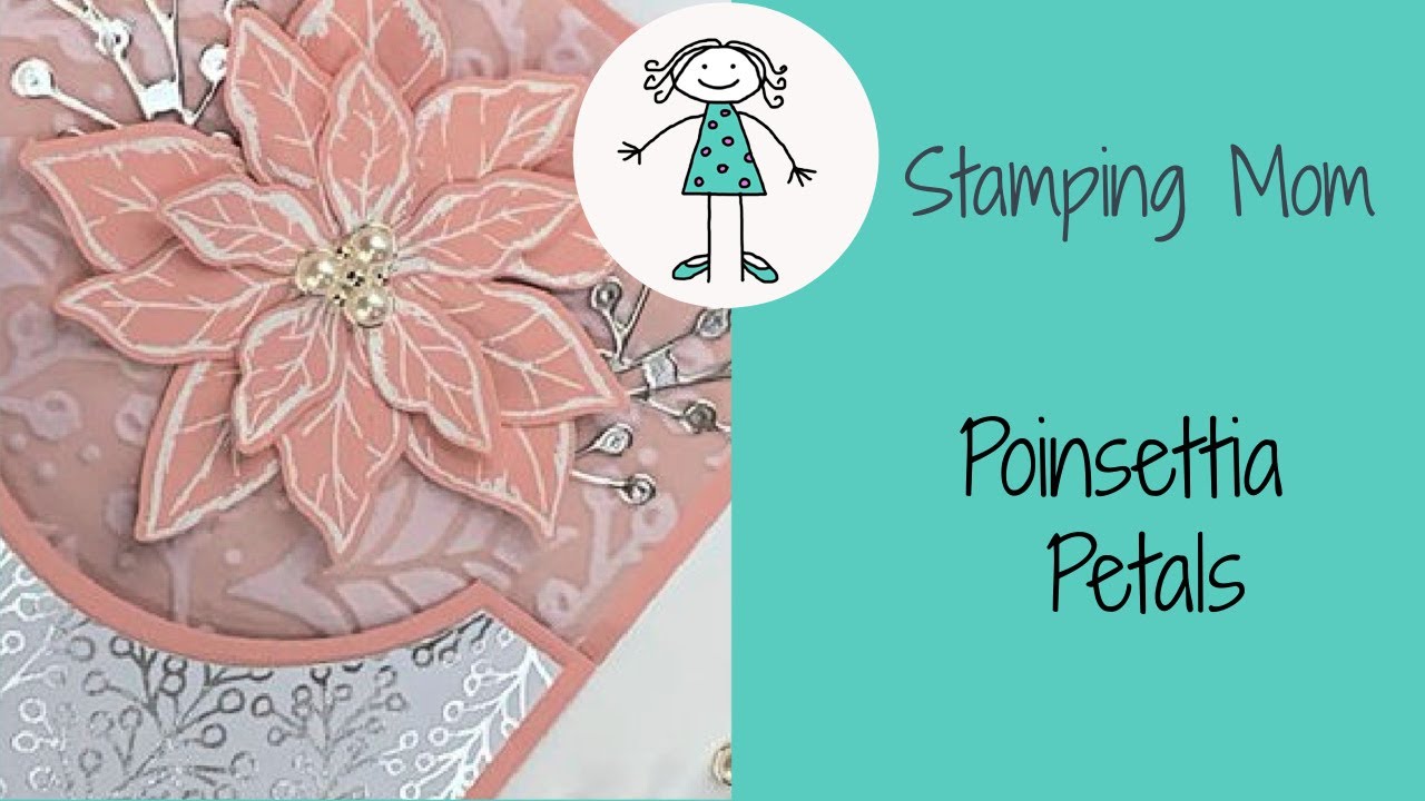 Stampin' Up Poinsettia Petals - YouTube