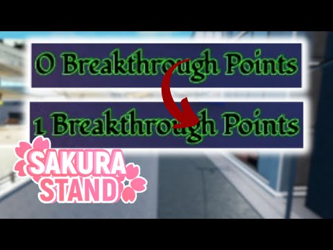 How To Get BT / Breakthrough Points ? Roblox Sakura Stand