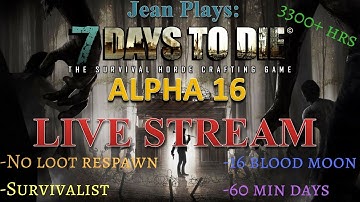 7 Days to Die | Alpha 16 | Live Stream: Traps, Day21 Horde & So Much More! | A16 Hard gameplay