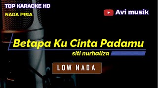 Betapa Kucinta Padamu - Siti Nurhaliza | Nada PRIA | Top karaoke HD Avimusik