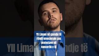 Yll Limani në gjendje të rëndë emocionale pas protestave në koncertin e tij