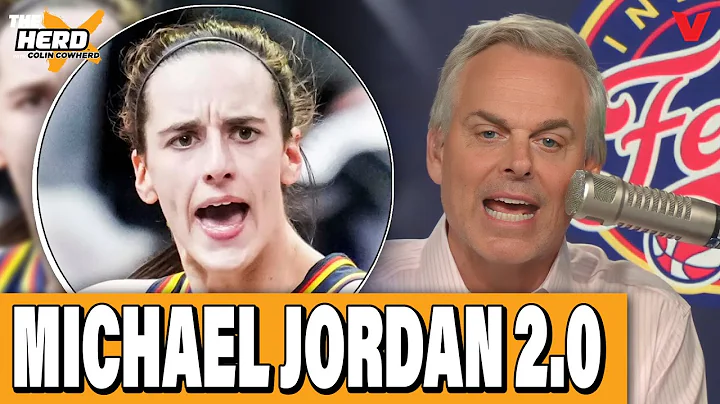 Is Caitlin Clark the Michael Jordan of the WNBA? | THE HERD w/ Colin Cowherd