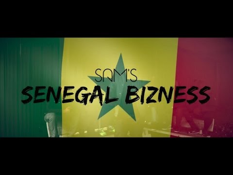 Sam's - Sénégal Bizness (Clip Officiel) - Sam's - Sénégal Bizness (Clip Officiel)
