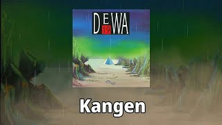 Dewa 19 - Kangen Lirik
