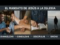 El mandato de Jesús a la Iglesia.
