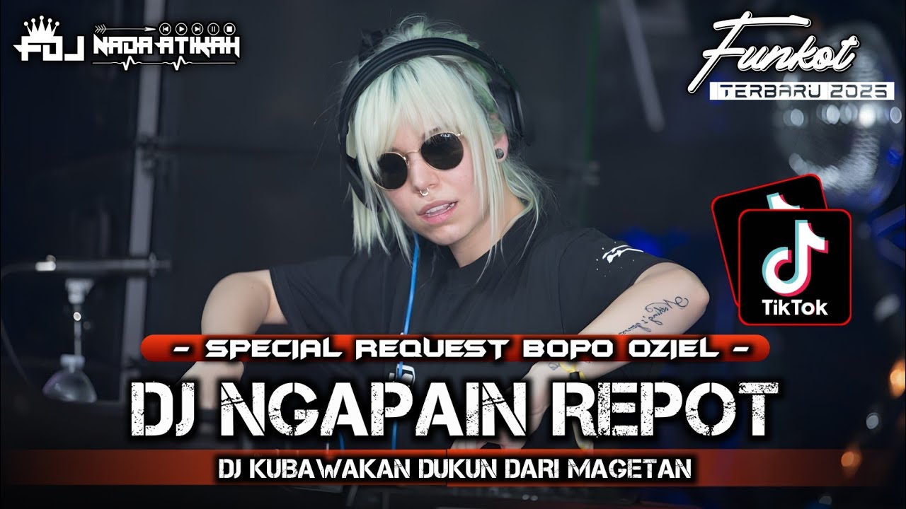 DUGEM FUNKOT VIP 2025 DJ NGAPAIN REPOT DJ KUBAWAKAN DUKUN DARI MAGETAN REQUEST BOPO OZIEL