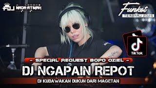 DUGEM FUNKOT VIP 2025 DJ NGAPAIN REPOT DJ KUBAWAKAN DUKUN DARI MAGETAN REQUEST BOPO OZIEL