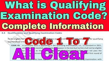 What is Qualifying Examination Code? Code-1 To Code-7, Complete Information