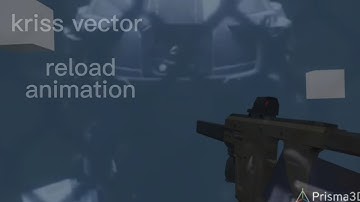 kriss vector | reload animation ( prisma 3d )