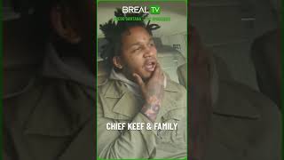 Fredo Santana on Chief Keef & Family