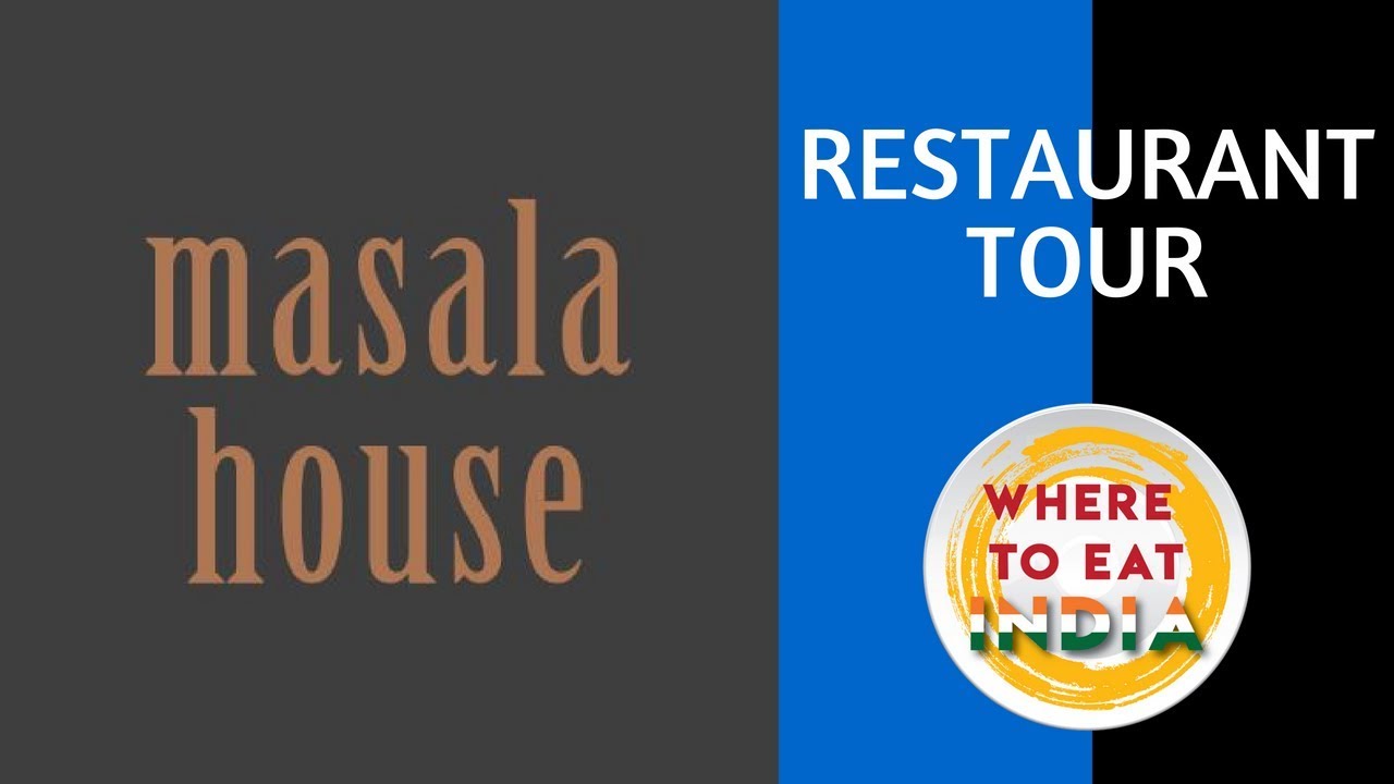Masala House Restaurant Tour Where To Eat India YouTube