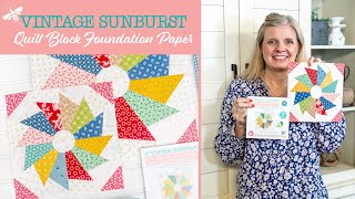 How to Sew the Vintage Sunburst Quilt Block - Foundation Paper Tutorial - Lori Holt & It's Sew Emma