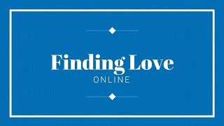 Finding Love Online (Episode 4)