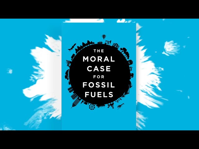 The Moral Case for Fossil Fuels by Alex Epstein Official Book Trailer by  Simplifilm - YouTube