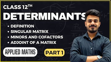 Determinants| Part 1| Applied Maths | 2025-26