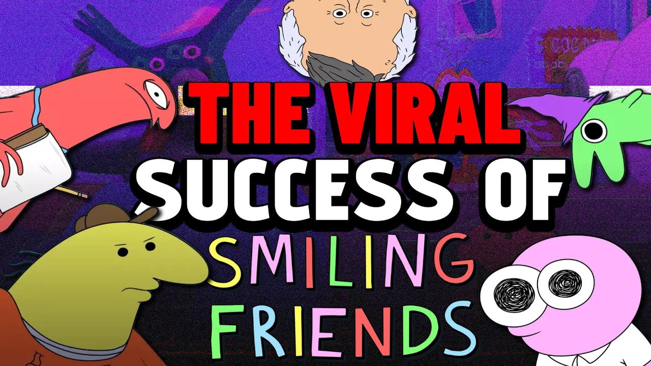 The Viral Success Of Smiling Friends - ShadeX