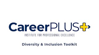 CareerPlus: Diversity & Inclusion Toolkit