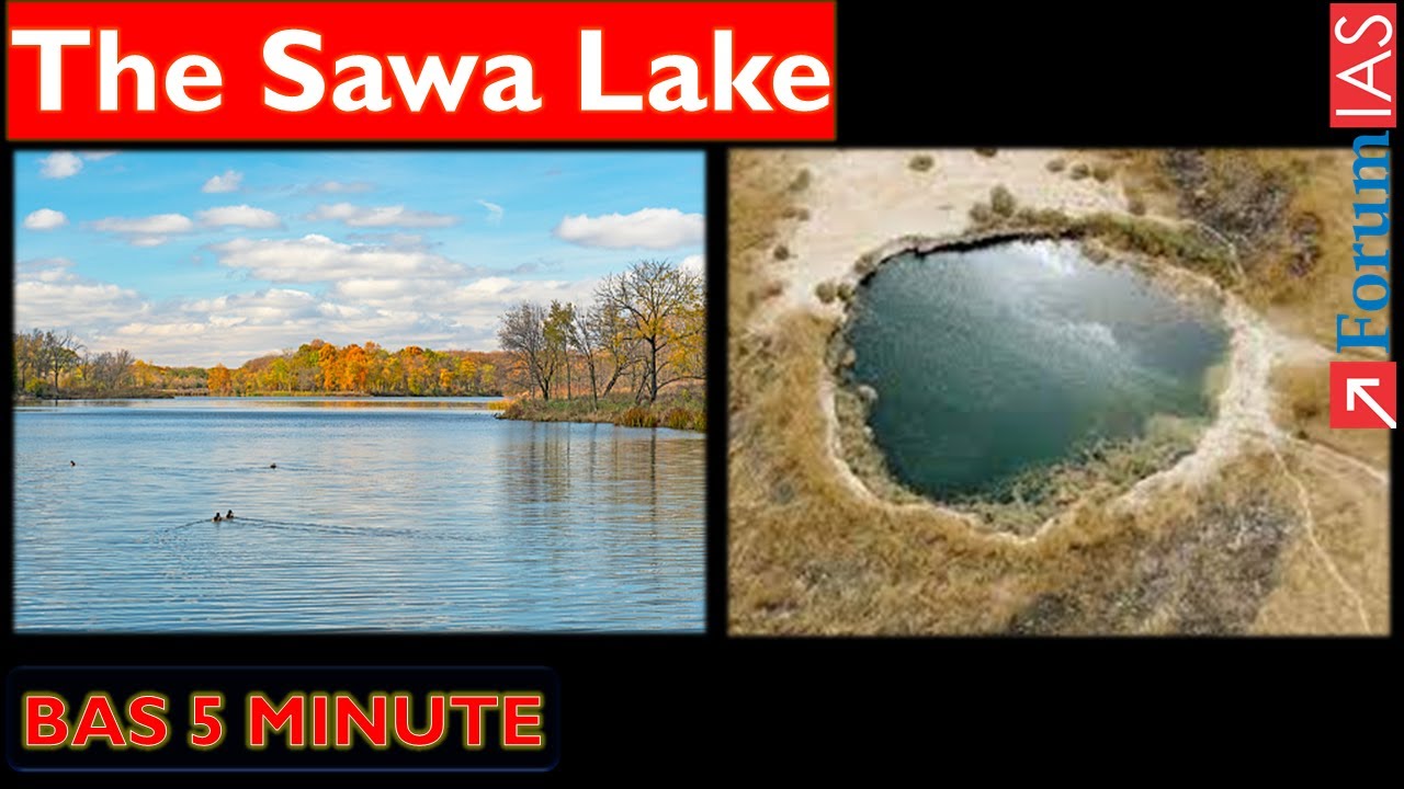 The Sawa Lake | Bas 5 Minute | ForumIAS