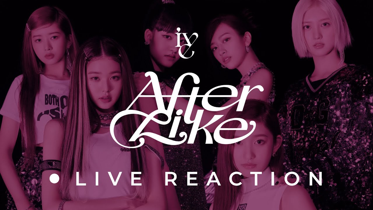 IVE 아이브 'After LIKE' MV - Live Reaction [INDONESIA] - YouTube