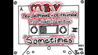 My Bloody Valentine Loveless Sometimes - Shoegaze tribute