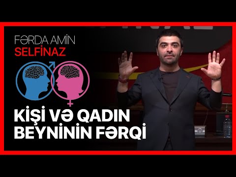 Fərda Amin — Kişi və Qadın Beyninin Fərqi | SELFİNAZ