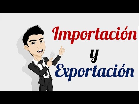 ¿Qué Son Las Exportaciones Y Las Importaciones?