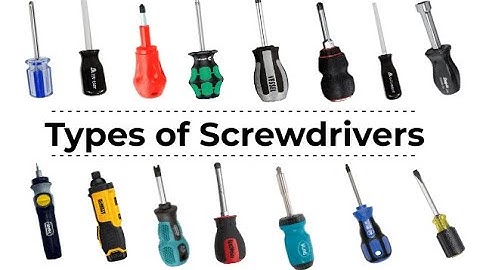 Types of screwdriver |TYPES OF SCREWDRIVER |part 2.|पेचकस प्रकार|in english |