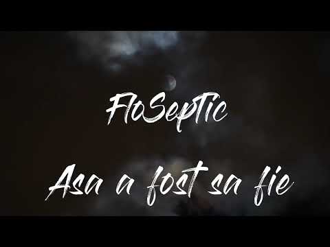 FloSepTic - Așa a fost să fie (Official Visualiser)