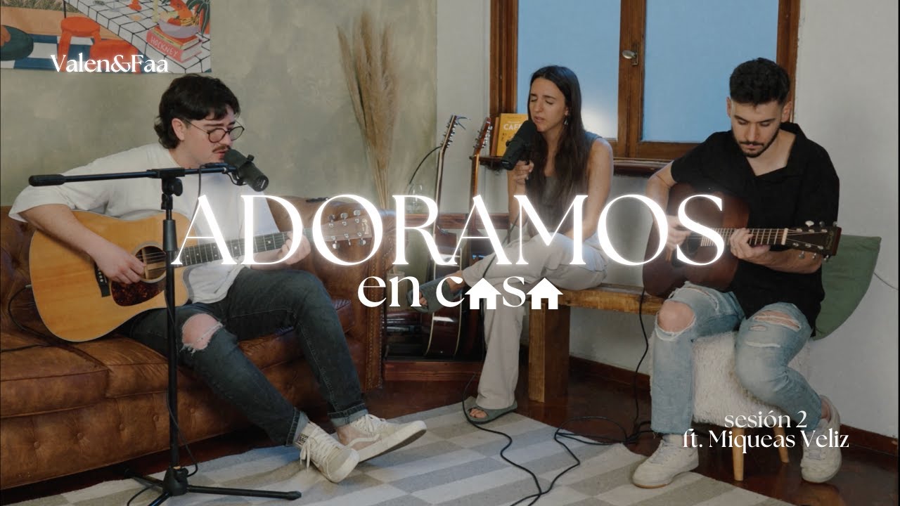 ADORAMOS en casa - Sesión 2 ft. @miqueasveliz