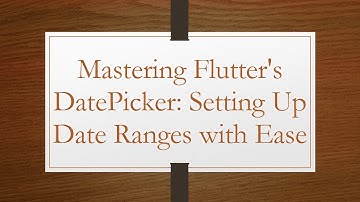 Mastering Flutter