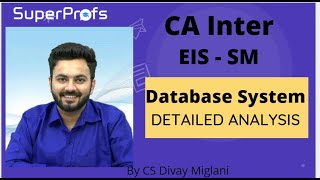 Famous CA Inter - EIS & SM - 🔴Data Base System - Detailed Analysis🔴 | CS Divay Miglani | Complete Series Wealth