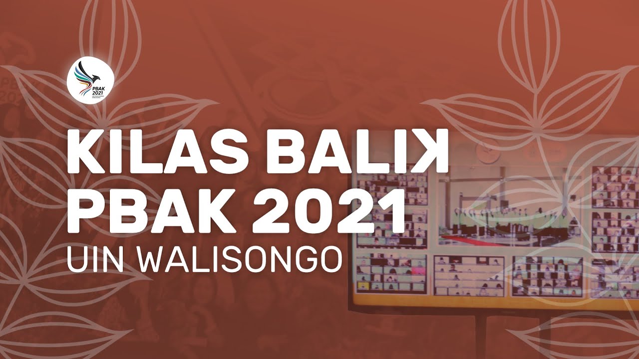 Kilas Balik PBAK 2021