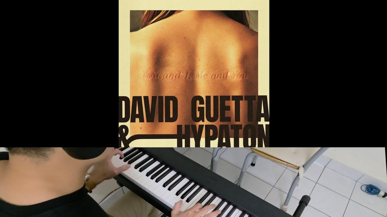 David Guetta & Hypaton - You And I, Me And You (Jarel Gomes Piano)