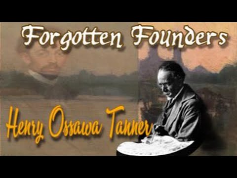 Forgotten Founders: Henry Ossawa Tanner