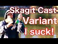 Skagit Casting Cack Handed