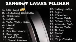 Dangdut Lawas Pilihan Full Album (GALA GALA)