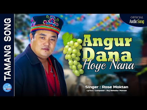 Angur Dana Hoi Nana - Roj Bahadur Moktan | Tamang Song