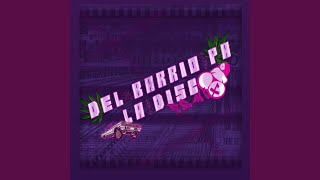 Del Barrio Pa'la Disco (Remix) - Homie LVC