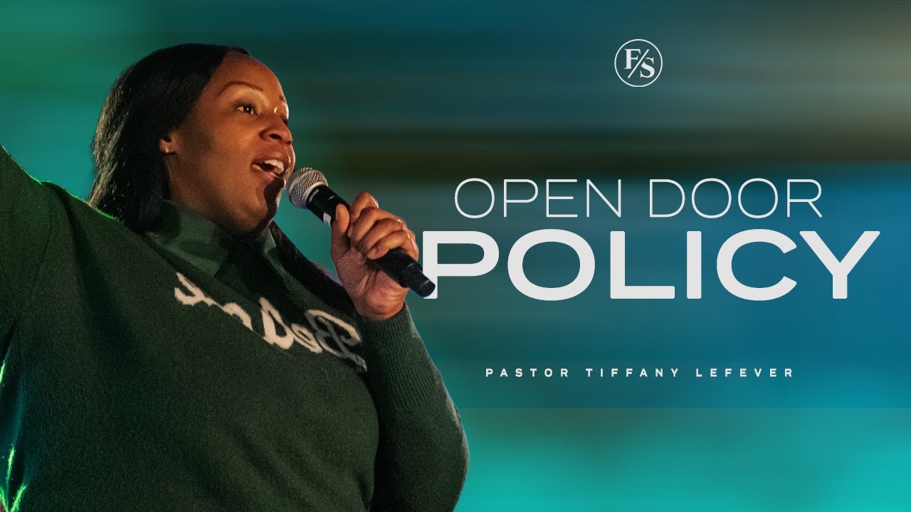 ПОЛИТИКА ОТКРЫТЫХ ДВЕРЕЙ | Пастор Тиффани Лефевер