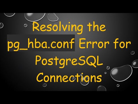 Resolving the pg_hba.conf Error for PostgreSQL Connections